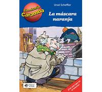 La máscara naranja: Libro de detectives para niños de 8 años: Hay que resolver los casos con una lupa descifradora: 2 (Comisario Caramba)