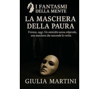 La Maschera della Paura (I fantasmi della mente)