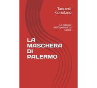 LA MASCHERA DI PALERMO: Le indagini dell'Ispettore Lo Cascio