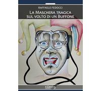 La maschera tragica sul volto di un buffone (C'est la vie)