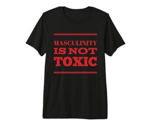 La masculinidad no es tóxica Entrenamiento de Humor Masculino Alfa político Camiseta Premium