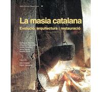 La masia catalana: Evolució, arquitectura i restauració: 1 (Arquitectura tradicional)