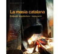 La Masia Catalana: Evolucio Arquitectura I Restauracio