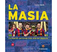 La Masia. Formando personas más allá del deporte. | Cristian Martín Vidal