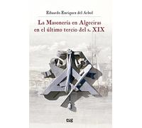 La Masonería En Algeciras en El Último tercio Del S. XIX (Historia)
