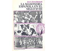 La masonería española en el siglo XVIII (Historia)