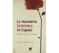 La masonería femenina en España: Dos siglos de historia por la igualdad (Mayor)