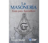 La Masonería: Guía para aprendices