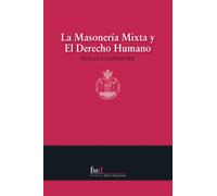 La masonería mixta y el derecho humano (Manuales)