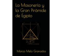 La Masonería y la Gran Pirámide de Egipto