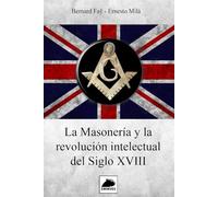 La Masonería y la Revolución Intelectual del Siglo XVIII
