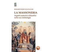 La massoneria. Aspetti esoterici e filosofici nella sua simbologia (Yesod)