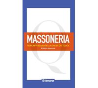 La massoneria. Fiera avversaria della chiesa cattolica
