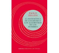 La matemática de los dioses y los algoritmos de los hombres: 101 (Biblioteca de Ensayo / Serie mayor)