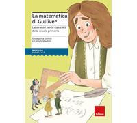 La matematica di Gulliver. Laboratori per le classi 4-5 della scuola primaria (I materiali)