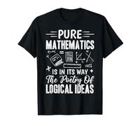 La Matemática Pura Está En Su Camino La Poesía De Las Ideas Lógicas Camiseta