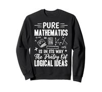 La Matemática Pura Está En Su Camino La Poesía De Las Ideas Lógicas Sudadera