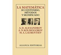 La matemática: su contenido, métodos y significado (Libros Singulares (LS))