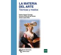 La Materia Del Arte: Tecnicas Y Medios