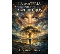 La Materia Por Fin Abre Los Ojos: Cuando el universo empienza a observarse a sí mismo