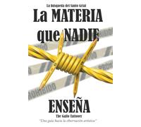 La Materia que Nadie Enseña: La búsqueda del Santo Grial