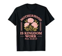 La maternidad es el reino Trabajo Fe Mamá Día de la Madre Camiseta