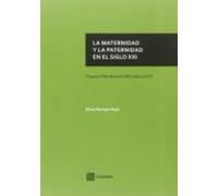 La maternidad y la paternidad en el siglo XXI