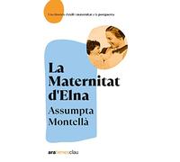 La Maternitat d'Elna. NE 2022 (Ara Temes Clau)