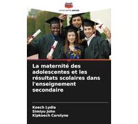 La maternité des adolescentes et les résultats scolaires dans l'enseignement secondaire