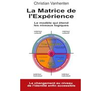 La Matrice de l'Expérience: Étendre le modèle des niveaux logiques