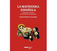 La matrioska española: El problema territorial más allá de los nacionalismos (Varios)