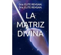LA MATRIZ DIVINA
