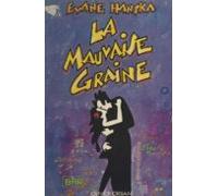 La Mauvaise Graine (ebook)