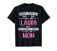La mayoría de la gente me llama LAURA mamá madre día regalo idea 02t Camiseta