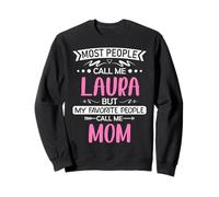 La mayoría de la Gente me Llama Laura mamá Madre día Regalo Idea 02t Sudadera