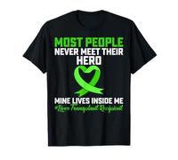 La mayoría de Las Personas Nunca conocen a su héroe sobreviviente de trasplante de hígado Camiseta