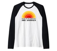 La mayoría de mis Amigos Son Animales Camiseta Manga Raglan