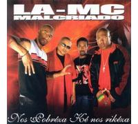 LA-MC Malcriado - Nos Pobreza Ke Nos Rikeza