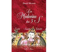 La Médecine des 3 S Sexualité, Sensualité, Spiritualité: Une rencontre corps, âme et esprit