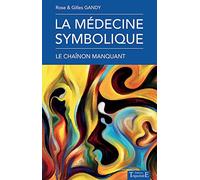 La médecine symbolique, le chaînon manquant