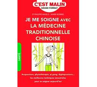 La médecine traditionnelle chinoise: Cultiver le bien-être à l'orientale
