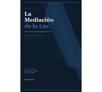 La Mediación de la Luz: Tratado Integral de Fotografía