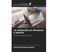 La mediación en Alemania y Austria: un estudio de derecho comparado
