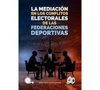 La mediación en los conflictos electorales de las federaciones deportivas