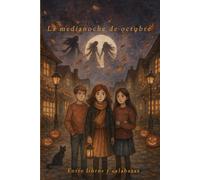 La medianoche de octubre: Un otoño de viento, fuego y tiempo en Windale Hollow (Historias mágicas)