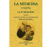 La Medicina Curativa O La Purgacion (ed. Facsimil De La Ed. De Ma Drid