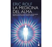 La medicina del alma: El código secreto del cuerpo. El corazón de la sanación (Vivir Mejor)