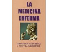 La Medicina Enferma