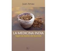 La medicina india: Según las fuentes del Ayurveda (Sabiduría perenne)