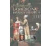 La Medicina Pasado Y Presente